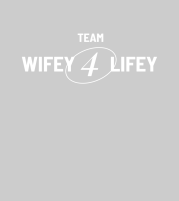 Wifey 4 Lifey - T-shirt