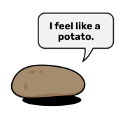 Potato Says what?