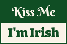 Kiss me I'm Irish