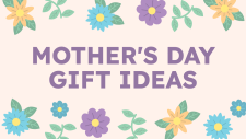 Mother's Day Gift Ideas