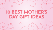 Mother's Day Gift Ideas