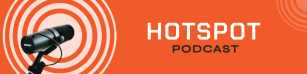 Hotspot podcast