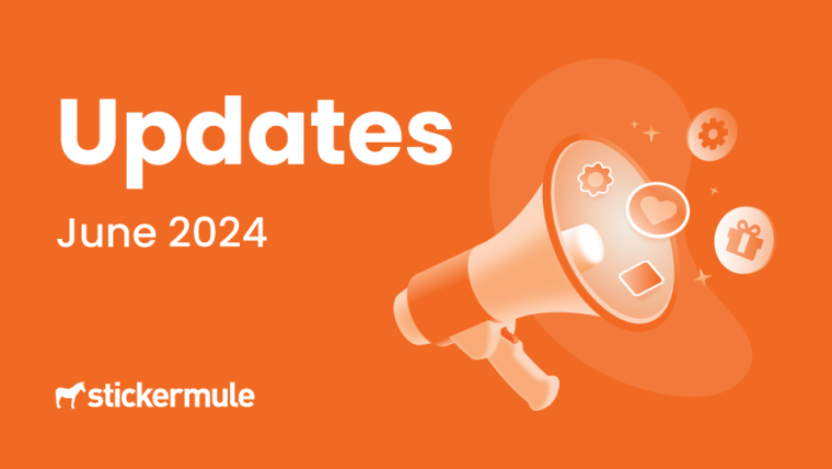 June 2024 updates. More ways to earn money with Sticker Mule.