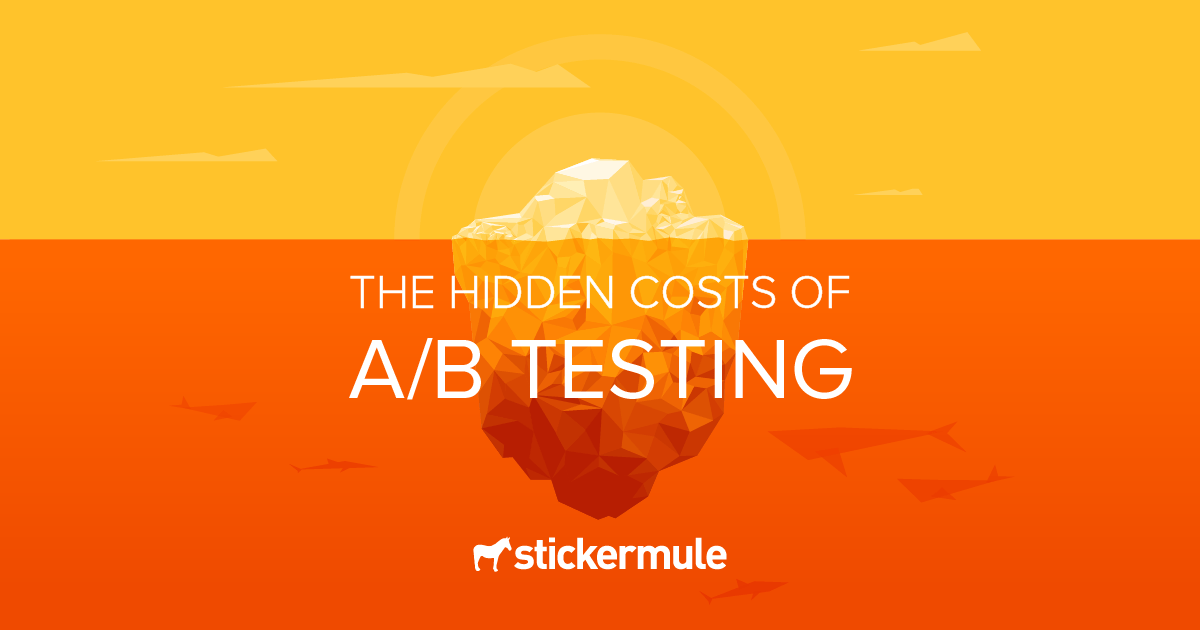 The Hidden Costs of AB Testing